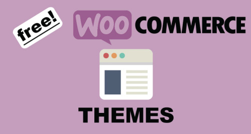 Why WooCommerce Themes Make Sense